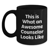 Funny Counselor Quotes Gifts from Men to Awesome Counselors for Graduation, Black Coffee Mug, This Is What An Awesome Counselor Looks Like - Main